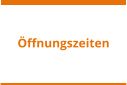 Öffnungszeiten